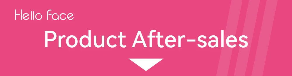 Pink banner with white text reading "Hello Face" and "Product After-sales" with a downward-pointing arrow.
