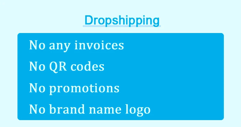 Informational graphic stating: "Dropshipping: No invoices, no QR codes, no promotions, no brand name logo."