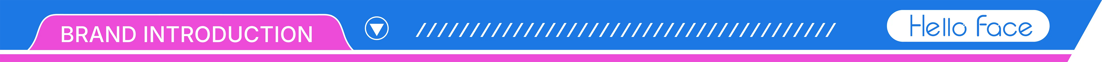 Blue and pink banner featuring the white text "BRAND INTRODUCTION," a downward arrow, and the "Hello Face" brand logo.